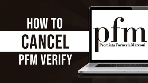 pfmver1.com|cancel pfm verify.